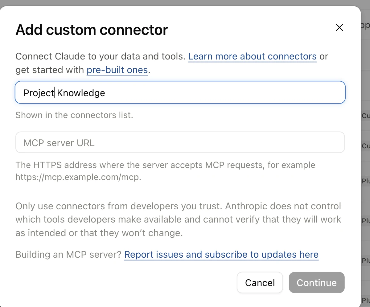 Claude’s Add custom connector dialog with the name Project Knowledge and an empty MCP server URL field.